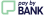 PAY BY BANK